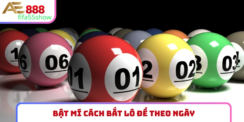 cách bắt lô đề theo ngày