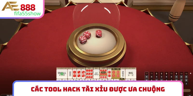 Các tool hack tài xỉu được ưa chuộng