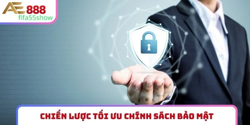 Chiến lược tối ưu chính sách bảo mật