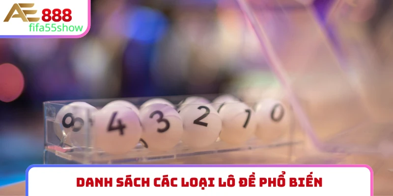 Danh sách các loại lô đề phổ biến