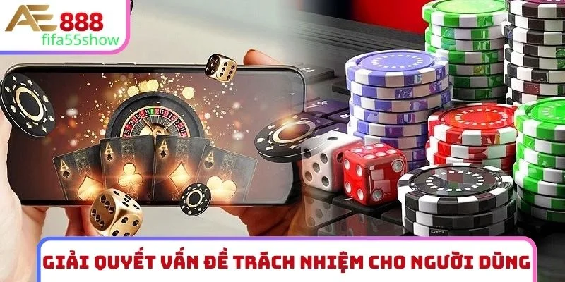 Giải quyết vấn đề trách nhiệm cho người dùng