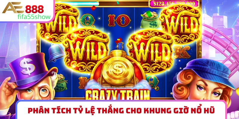 Phân tích tỷ lệ thắng cho từng khung giờ nổ hũ