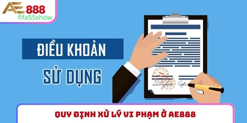 Quy định xử lý vi phạm ở AE888