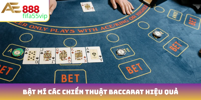 Bật mí các chiến thuật Baccarat hiệu quả
