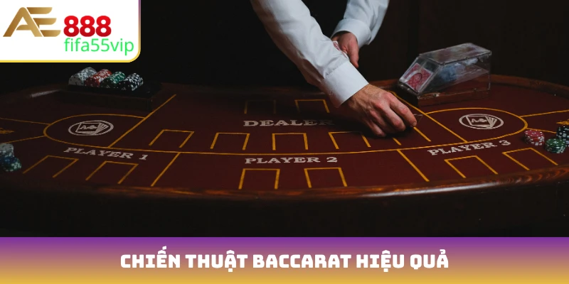 Chiến thuật Baccarat hiệu quả