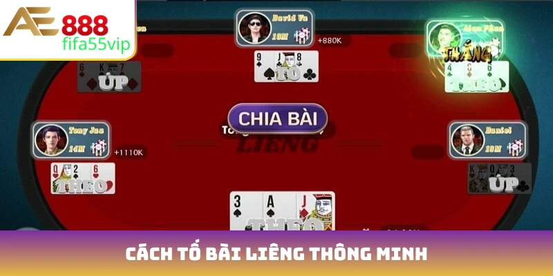 Cách tố bài Liêng thông minh