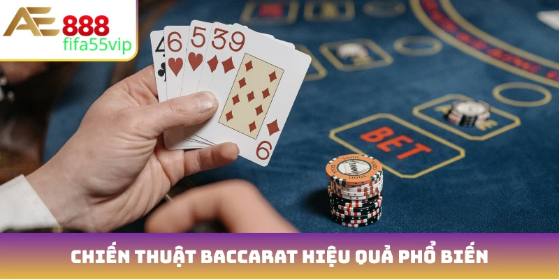 Chiến thuật Baccarat hiệu quả phổ biến