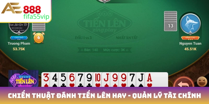 Chiến thuật đánh Tiến lên hay - Quản lý tài chính thông minh