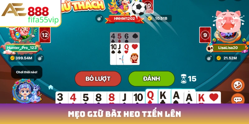 Mẹo giữ bài heo Tiến lên