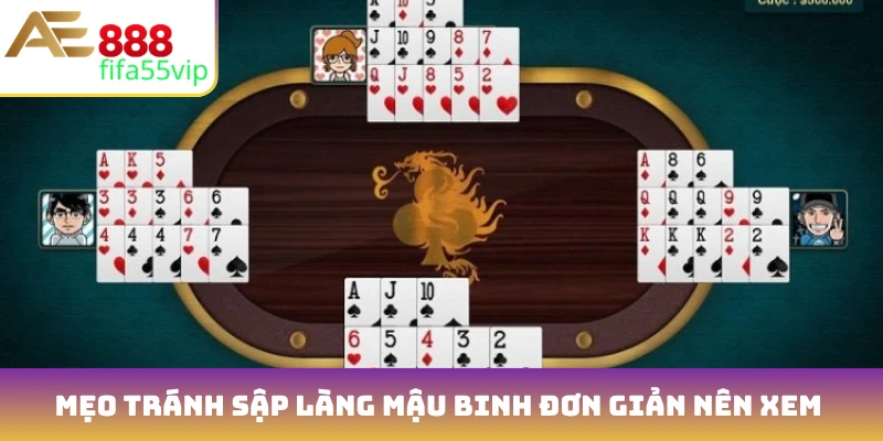 Mẹo tránh sập làng Mậu Binh đơn giản nên xem